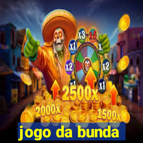 jogo da bunda